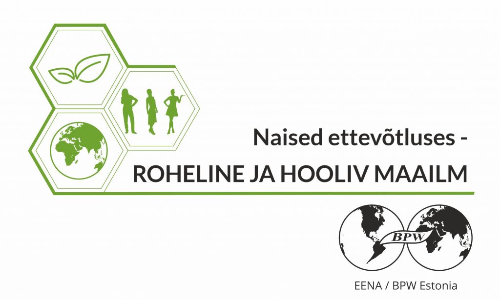 Naised ettevõtluses - ROHELINE JA HOOLIV MAAILM