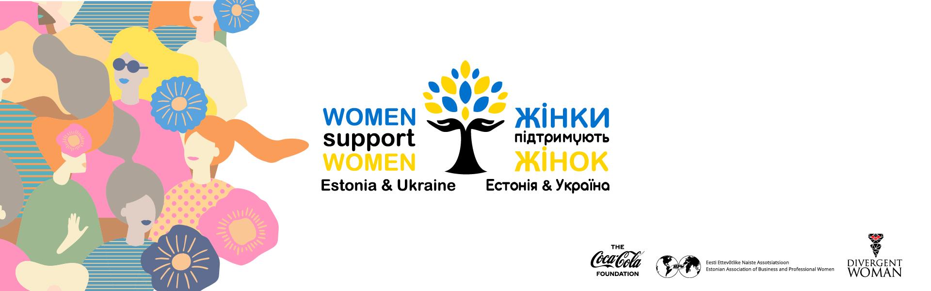 „Naised toetavad naisi - Eesti ja Ukraina“
