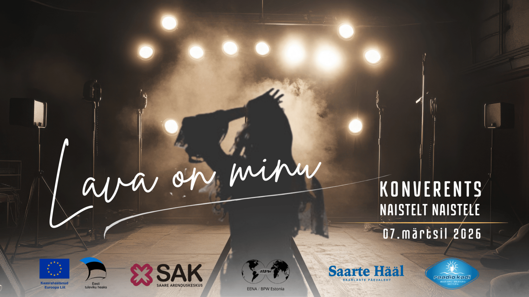 „LAVA ON MINU!“ – Kuidas võtta peategelase roll omaenda elus?